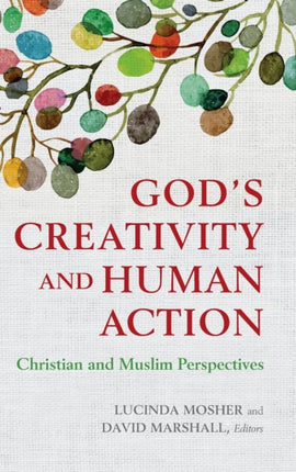 God's Creativity and Human Action: Christian and