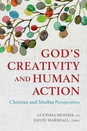 God's Creativity and Human Action: Christian and
