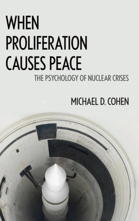 When Proliferation Causes Peace: The Psychology