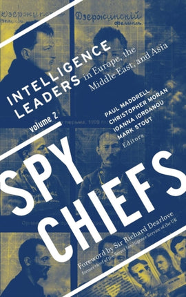 Spy Chiefs: Volume 2: Intelligence Leaders in