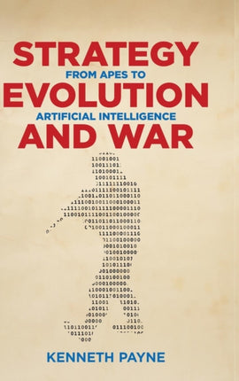 Strategy, Evolution, and War: From Apes to