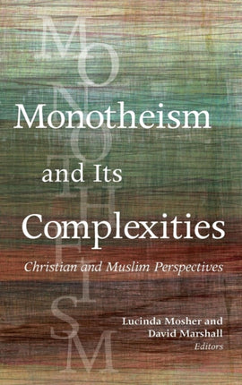 Monotheism and Its Complexities: Christian and