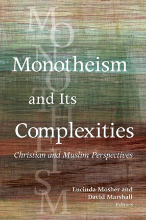 Monotheism and Its Complexities: Christian and