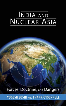India and Nuclear Asia: Forces, Doctrine, and