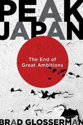 Peak Japan: The End of Great Ambitions