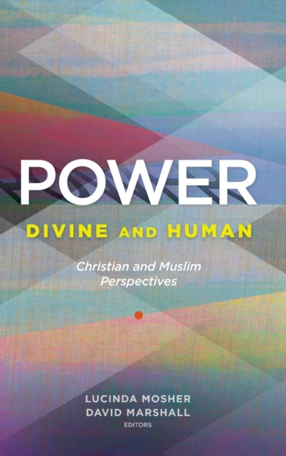 Power: Divine and Human: Christian and Muslim