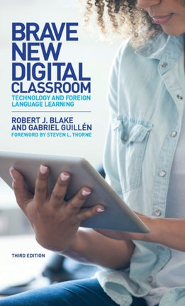 Brave New Digital Classroom: Technology and