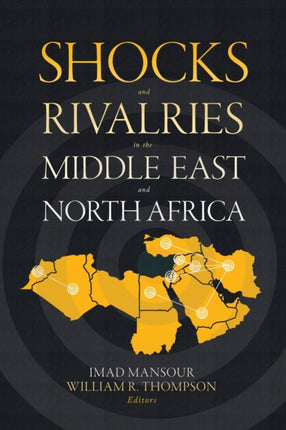 Shocks and Rivalries in the Middle East and North
