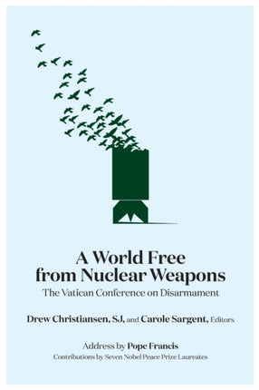 A World Free from Nuclear Weapons: The Vatican Conference on Disarmament