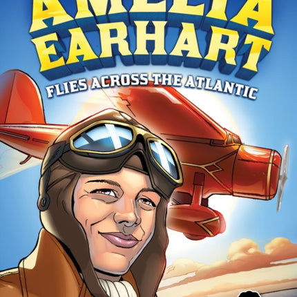 Amelia Earhart Flies Across the Atlantic