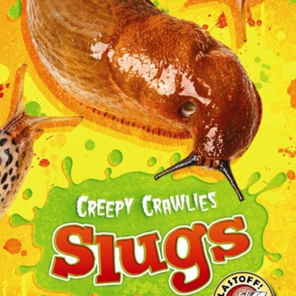 Slugs