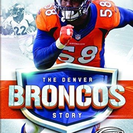 The Denver Broncos Story