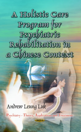 Holistic Care Program for Psychiatric Rehabilitation in a Chinese Context