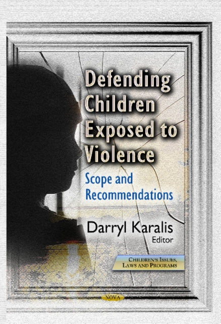 Defending Children Exposed to Violence: Scope &