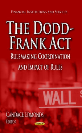 Dodd-Frank Act: Rulemaking Coordination & Impact