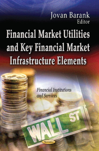Financial Market Utilities & Key Financial Market