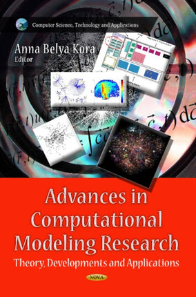 Advances in Computational Modeling Research: Theory, Developments & Applications