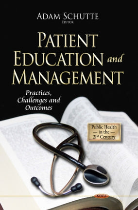 Patient Education & Management: Practices, Challenges & Outcomes