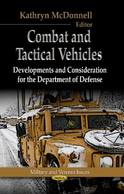 Combat & Tactical Vehicles: Developments & Considerations for the Department of Defense