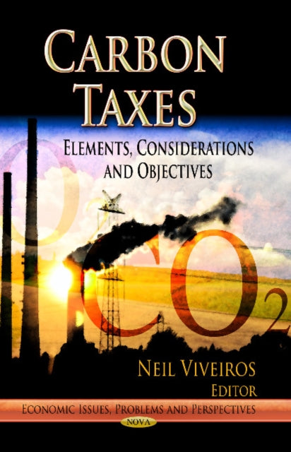 Carbon Taxes: Elements, Considerations & Objectives