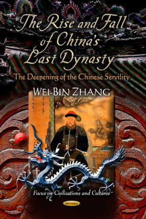 Rise & Fall of China's Last Dynasty: The Deepening of the Chinese Servility