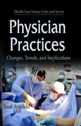Physician Practices: Changes, Trends &