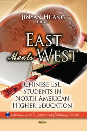 East Meets West: Chinese ESL Students in North American Higher Education