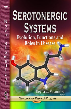 Serotonergic Systems: Evolution, Functions & Roles in Disease