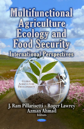 Multifunctional Agriculture, Ecology & Food Security: International Perspectives