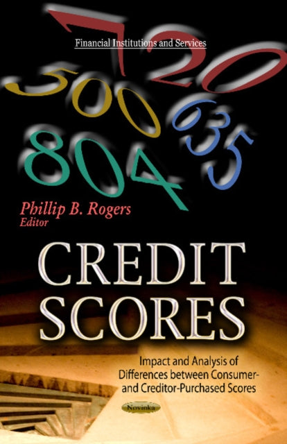 Credit Scores: Impact & Analysis of Differences Between Consumer- & Creditor-Purchased Scores