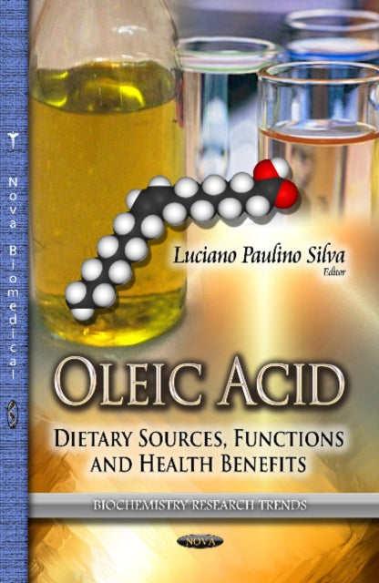 Oleic Acid: Dietary Sources, Functions & Health Benefits