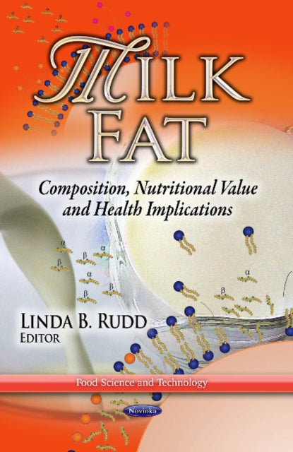 Milk Fat: Composition, Nutritional Value & Health Implications