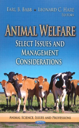 Animal Welfare: Select Issues & Management Considerations