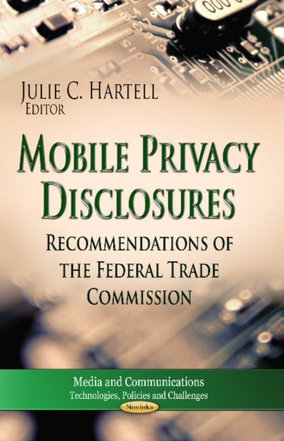 Mobile Privacy Disclosures: Recommendations of the Federal Trade Commission