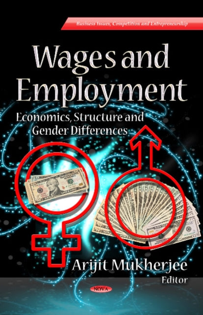 Wages & Employment: Economics, Structure & Gender Differences