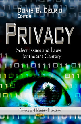 Privacy: Select Issues & Laws for the 21st
