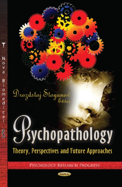 Psychopathology: Theory, Perspectives & Future