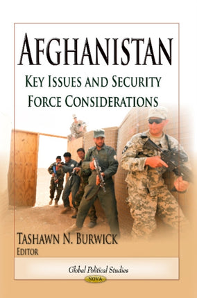 Afghanistan: Key Issues & Security Force Considerations