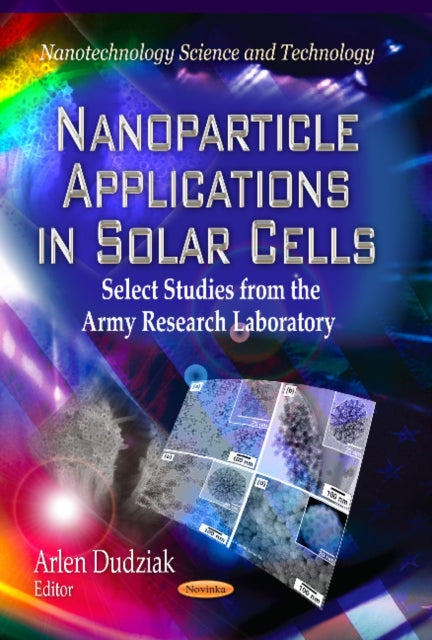 Nanoparticle Applications in Solar Cells: Select Studies from the Army Research Laboratory