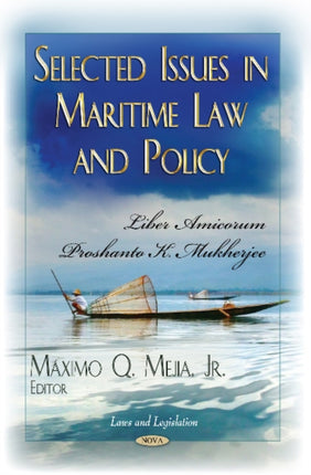 Selected Issues in Maritime Law & Policy: Liber