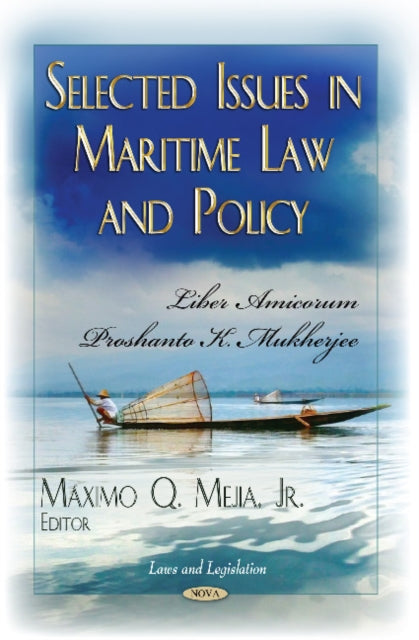 Selected Issues in Maritime Law & Policy: Liber