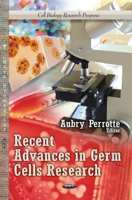 Recent Advances in Germ Cells Research