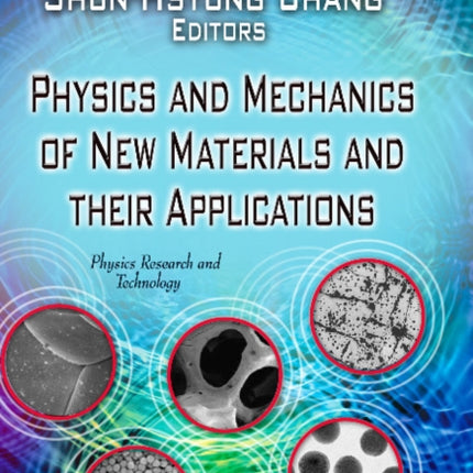 Physics & Mechanics of New Materials & Their Applications