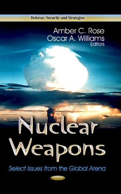 Nuclear Weapons: Select Issues from the Global Arena