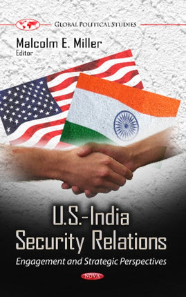 U.S.-India Security Relations: Engagement & Strategic Perspectives