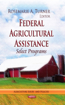 Federal Agricultural Assistance: Select Programs