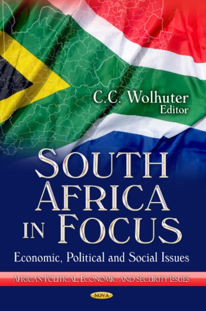 South Africa in Focus: Economic, Political & Social Issues