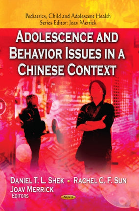 Adolescence & Behavior Issues in a Chinese Context