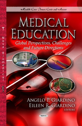 Medical Education: Global Perspectives, Challenges & Future Directions