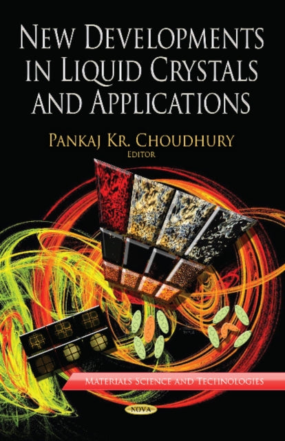 New Developments in Liquid Crystals &